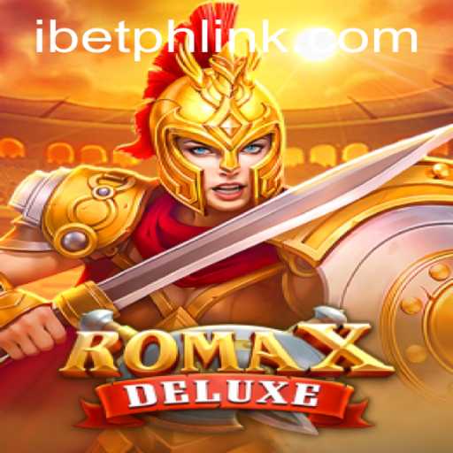 Exploring the Thrills of RomaXDeluxe with iBetPH